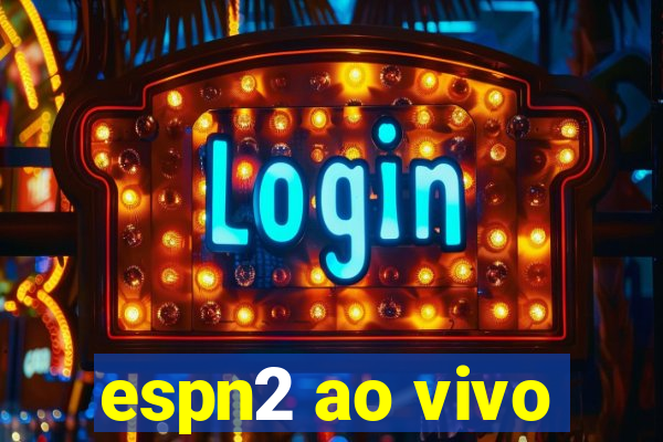 espn2 ao vivo